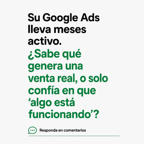 Su Google Ads lleva meses activo, ¿pero sabe qué genera una venta real (